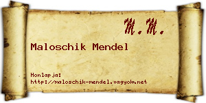 Maloschik Mendel névjegykártya